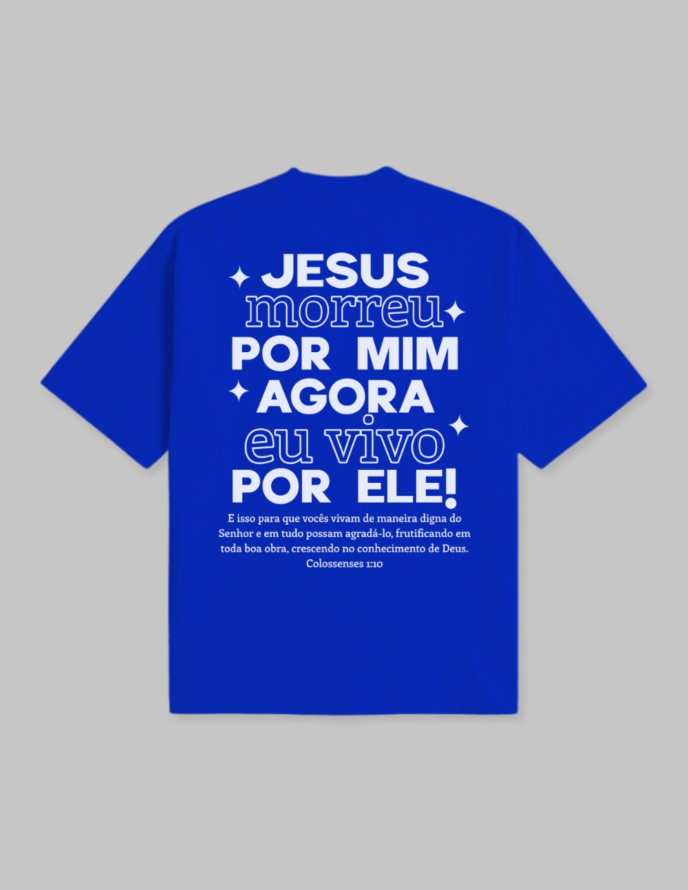 Camiseta - Jesus morreu por mim