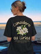 Camiseta - Considere os Lírios